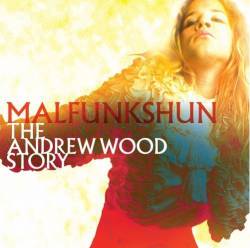 Malfunkshun : Malfunkshun: The Andrew Wood Story